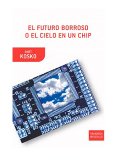 FUTURO BORROSO O EL CIELO EN UN CHIP, EL