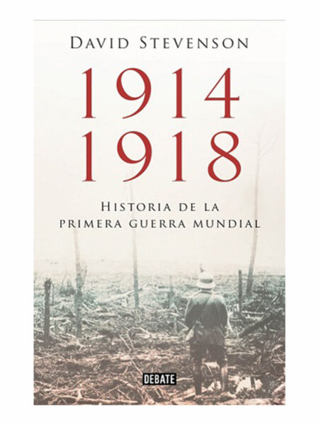 1914 - 1918 HISTORIA DE LA PRIMERA GUERRA MUNDIAL