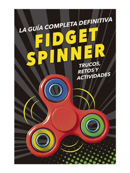 GUÍA COMPLETA DEFINITIVA SOBRE LOS FIDGET SPINNERS