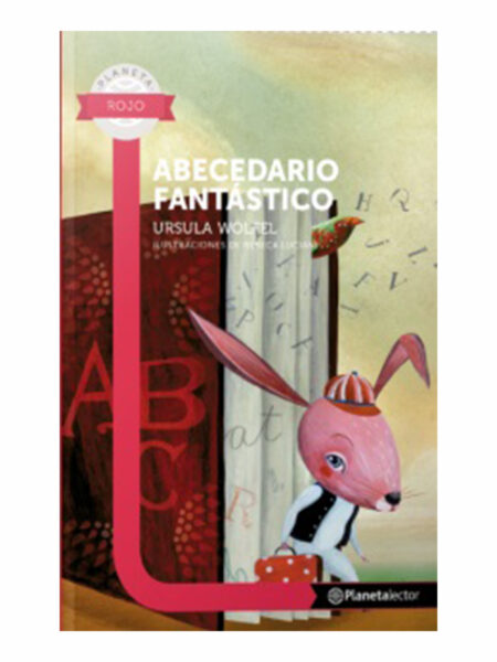 ABECEDARIO FANTÁSTICO -PL ROJ 10 AÑOS