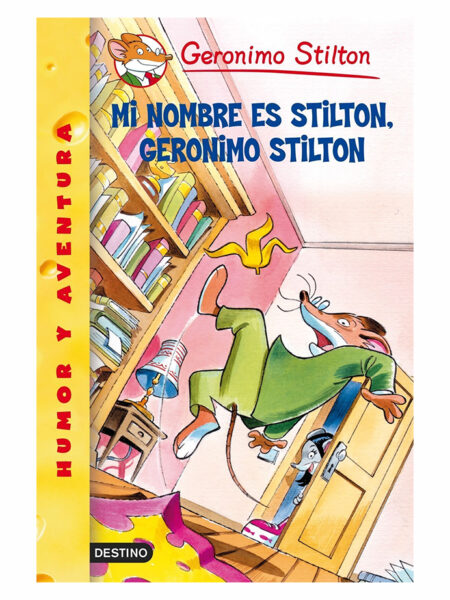 MI NOMBRE ES STILTON. GERÓNIMO STILTON