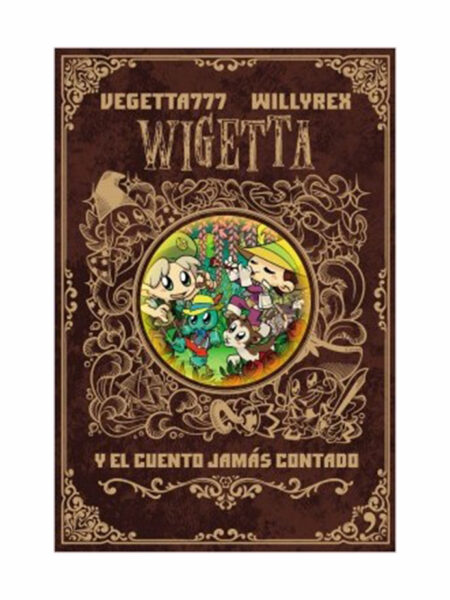 WIGETTA Y EL CUENTO JAMÁS CONTADO
