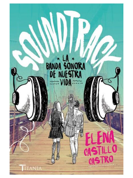 SOUND TRACK LA BANDA SONORA DE NUESTRA VIDA
