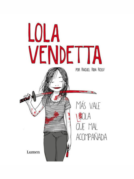 LOLA VENDETA MÁS VALE LOLA QUE MAL ACOMPAÑADA