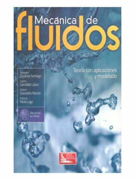 MECÁNICA DE FLUÍDOS. TEORÍA CON APLICACIONES Y MODELADO