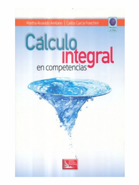 CÁLCULO INTEGRAL EN COMPETENCIAS