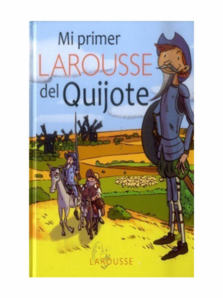 MI PRIMER LAROUSSE DEL QUIJOTE -TD-