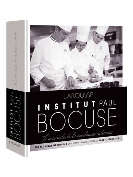 INSTITUTE PAUL BOCUSE.  LA ESCUELA DE LA EXCELENCIA CULINARIA -TD-