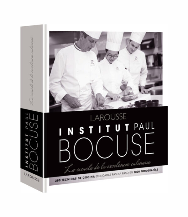 INSTITUTE PAUL BOCUSE.  LA ESCUELA DE LA EXCELENCIA CULINARIA -TD-
