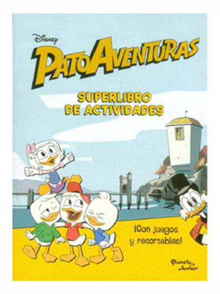 PATO AVENTURAS SUPER LIBRO DE ACTIVIDADES