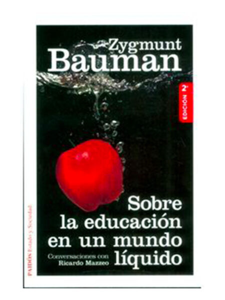 SOBRE LA EDUCACIÓN EN UN MUNDO LÍQUIDO