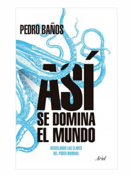 ASÍ SE DOMINA EL MUNDO