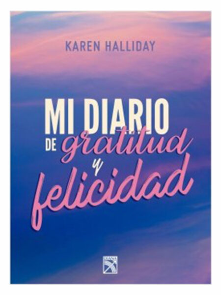 MI DIARIO DE GRATITUD Y FELICIDAD