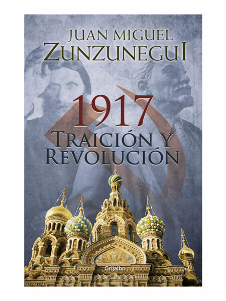1917 REVOLUCIÓN Y TRAICIÓN