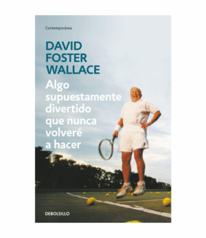ALGO SUPUESTAMENTE DIVERTIDO QUE NUNCA VOLVERÉ A HACER