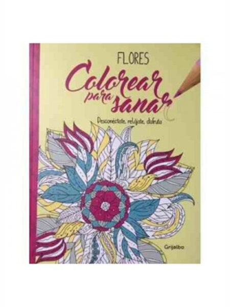 COLOREAR PARA SANAR - FLORES