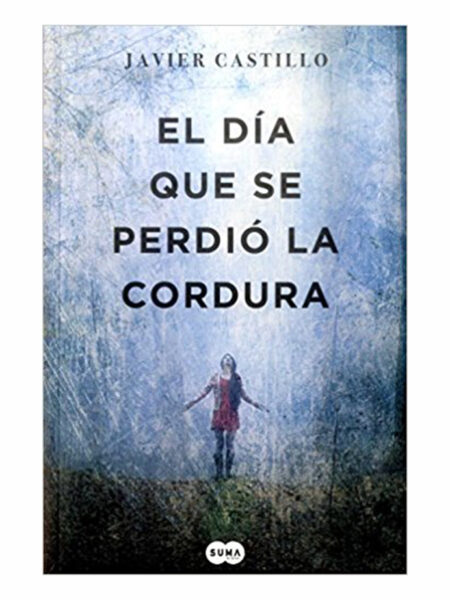 DÍA QUE SE PERDIO LA CORDURA, EL