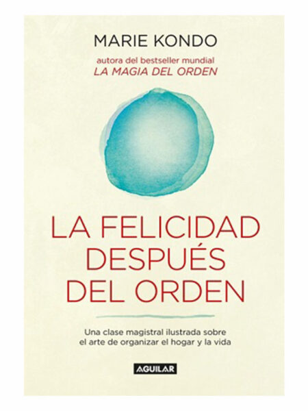 FELICIDAD DESPUÉS DEL ORDEN, LA
