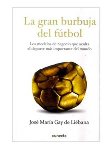 GRAN BURBUJA DEL FÚTBOL, LA