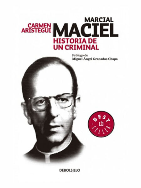 MARCIAL MACIEL -HISTORIA DE UN CRIMINAL-