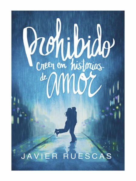 PROHIBIDO CREER EN HISTORIAS DE AMOR