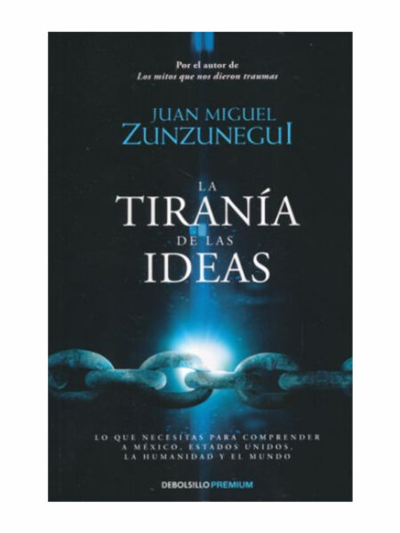 TIRANÍA DE LAS IDEAS, LA