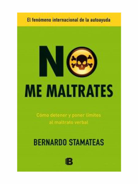 NO ME MALTRATES
