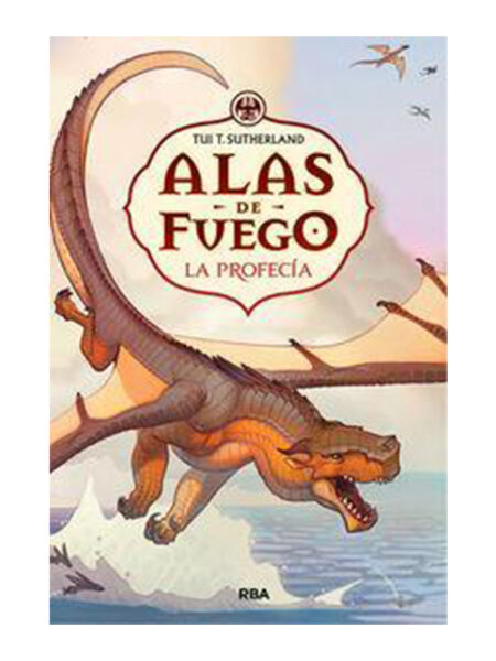 ALAS DE FUEGO 1 -LA PROFECIA- -TD-