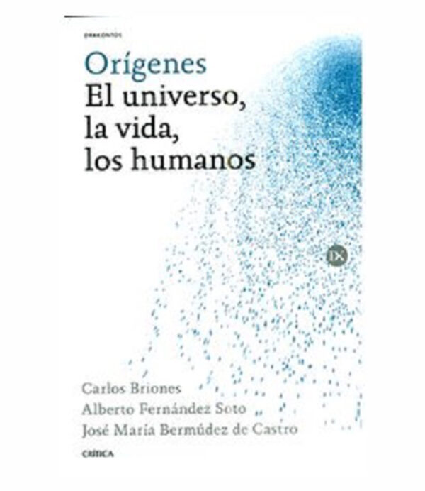 ORÍGENES EL UNIVERSO LA VIDA LOS HUMANOS