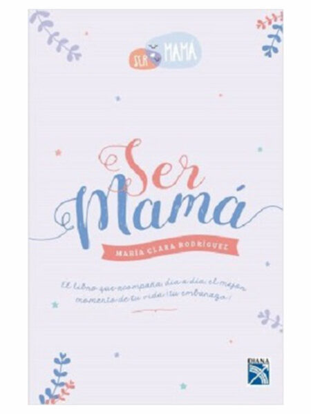 SER MAMÁ