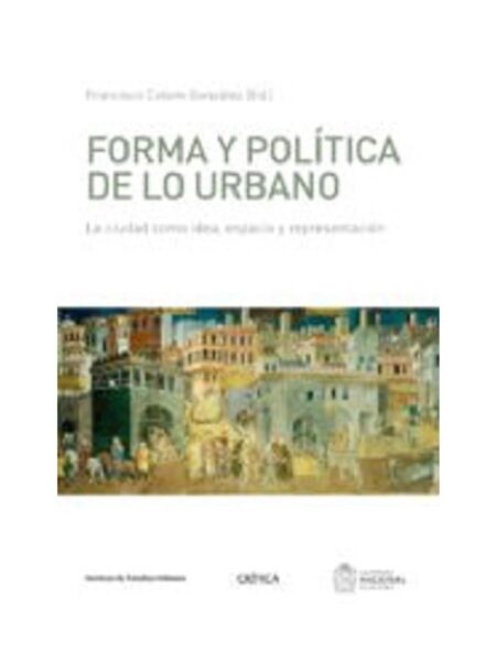 FORMA Y POLITICA DE LO URBANO