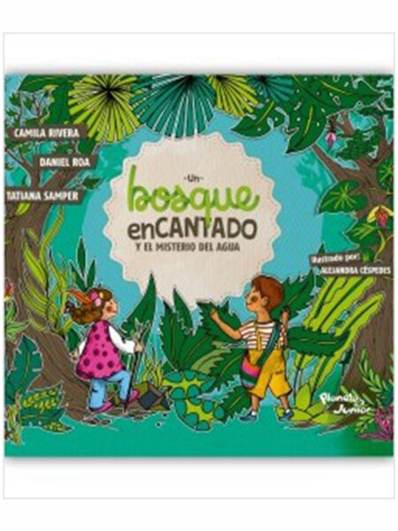UN BOSQUE ENCANTADO Y EL MISTERIO DEL AGUA