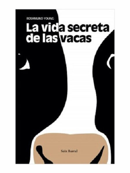 VIDA SECRETA DE LAS VACAS, LA