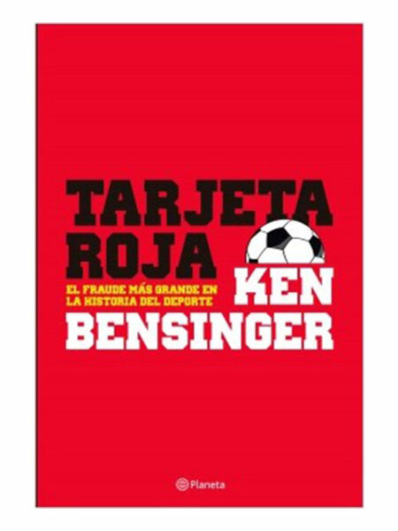 TARJETA ROJA -EL FRAUDE MÁS GRANDE EN LA HISTORIA DEL DEPORTE-