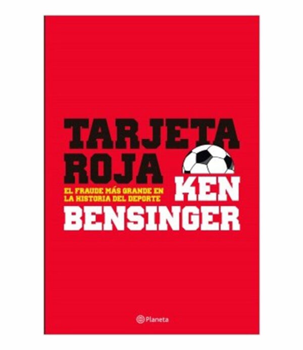 TARJETA ROJA -EL FRAUDE MÁS GRANDE EN LA HISTORIA DEL DEPORTE-