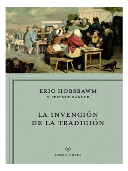 INVENCION DE LA TRADICIÓN, LA