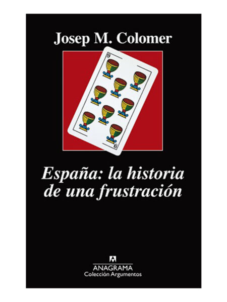 ESPAÑA -HISTORIA DE UNA FRUSTRACIÓN-