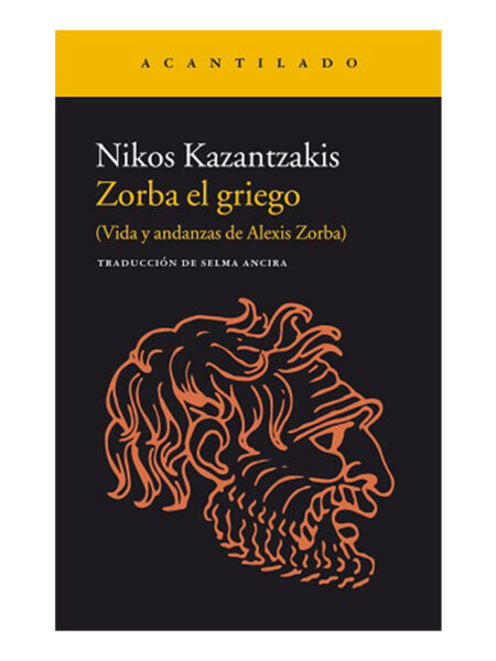 ZORBA EL GRIEGO -VIDA Y ANDANZAS DE ALEXIS ZORBA-