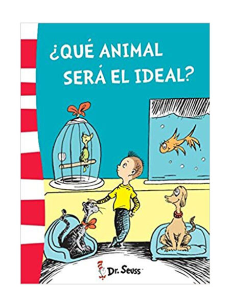 DR. SEUSS -¿QUÉ ANIMAL SERÉ EL IDEAL?-