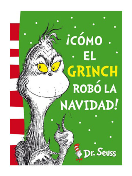 DR. SEUSS -¡COMO EL GRINCH ROBÓ LA NAVIDAD!-