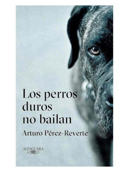 PERROS DUROS NO BAILAN, LOS