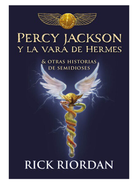 PERCY JACKSON Y LA VARA DE HERMES & OTRAS HISTORIAS DE SEMIDIOSES