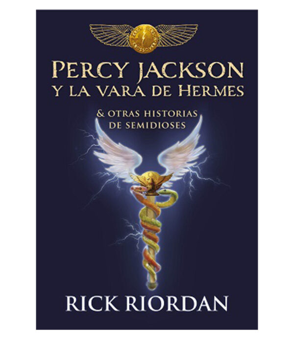 PERCY JACKSON Y LA VARA DE HERMES & OTRAS HISTORIAS DE SEMIDIOSES