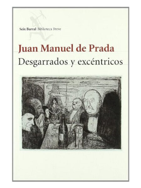 DESGARRADOS Y EXCÉNTRICOS