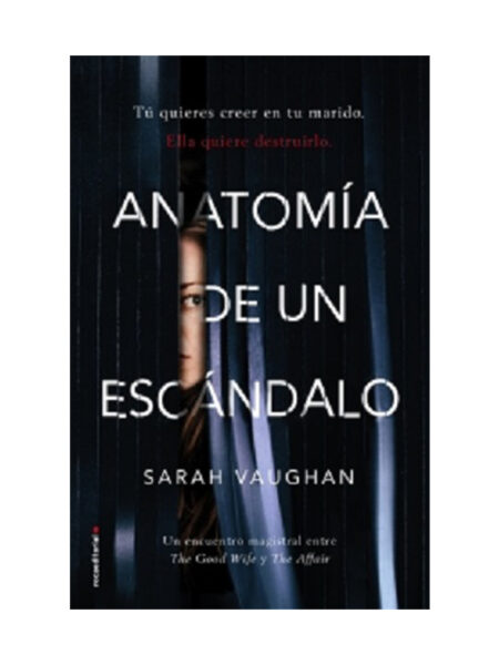 ANATOMÍA DE UN ESCÁNDALO