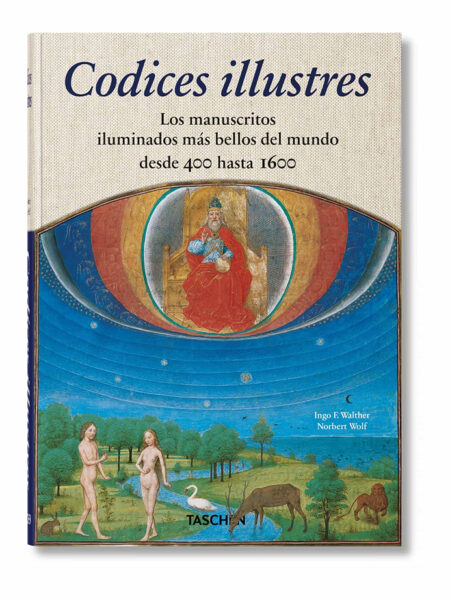 CODICES ILLUSTRES -LOS MANUSCRITOS ILUMINADOS MAS BELLOS DEL MUNDO DESDE 400 HASTA 1600