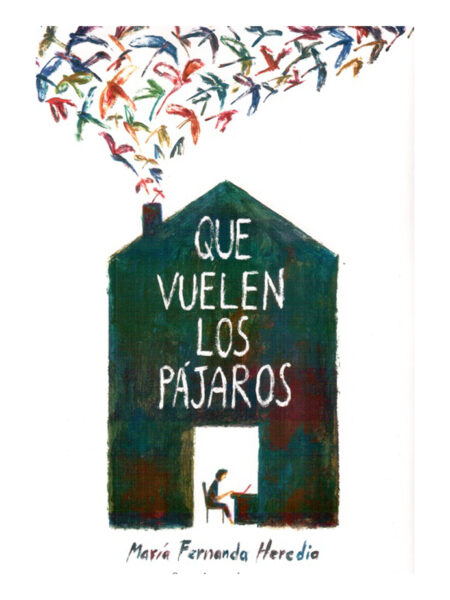 QUE VUELEN LOS PAJAROS