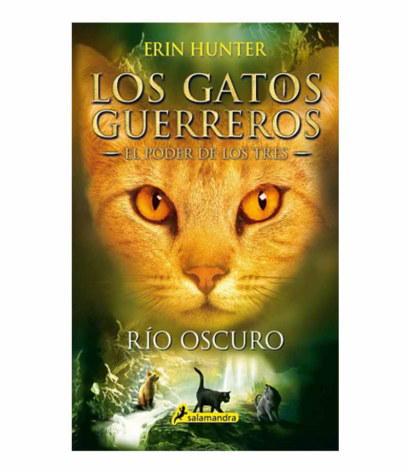 GATOS GUERREROS, LOS -RÍO OSCURO- EL PODER DE LOS TRES 2
