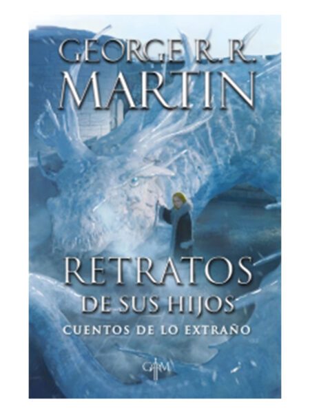 RETRATOS DE SUS HIJOS -CUENTOS DE LO EXTRAÑO-