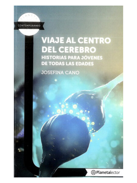 VIAJE AL CENTRO DEL CEREBRO -HISTORIAS PARA JÓVENES DE TODAS LAS EDADES-
